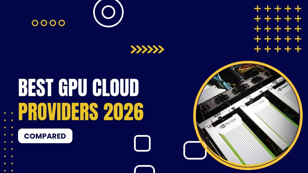 Best Gpu Cloud Providers 2026