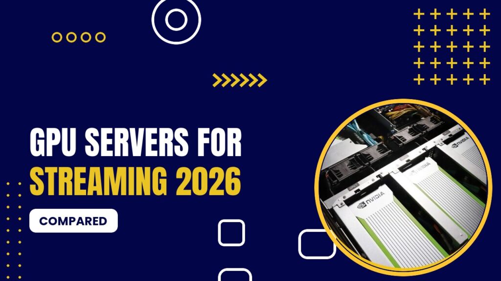 Gpu Servers For Streaming 2026