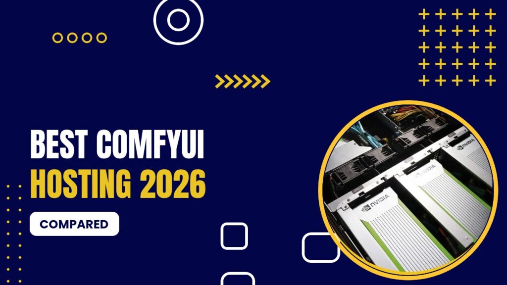 Best Comfyui Hosting 2026