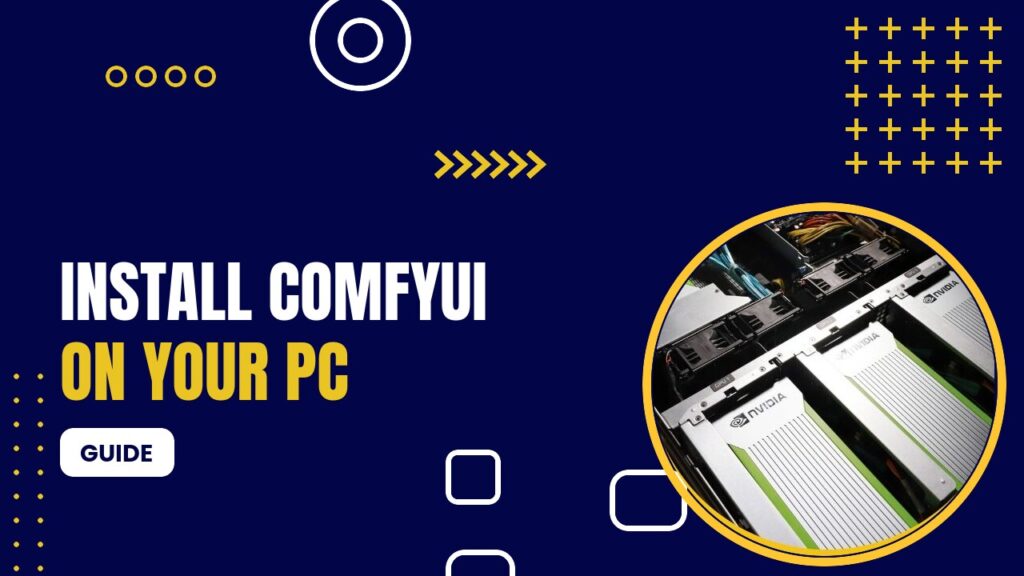 Install Comfyui On Your Pc